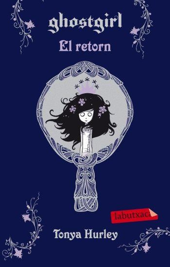GHOSTGIRL EL RETORN | 9788499302713 | HURLEY, TONYA | Llibreria L'Odissea - Libreria Online de Vilafranca del Penedès - Comprar libros