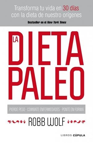 LA DIETA PALEO | 9788448068769 | WOLF, ROBB | Llibreria Online de Vilafranca del Penedès | Comprar llibres en català