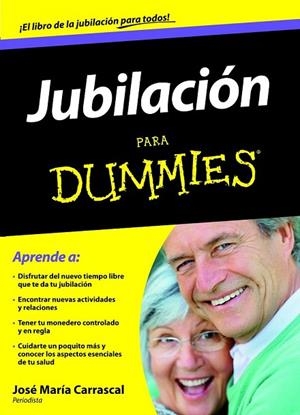 JUBILACION PARA DUMMIES | 9788432920974 | CARRASCAL, JOSE MARIA | Llibreria L'Odissea - Libreria Online de Vilafranca del Penedès - Comprar libros