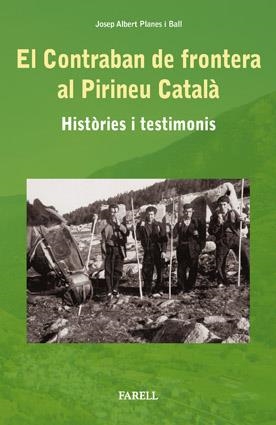 EL CONTRABAN DE FRONTERA AL PIRINEU CATALA | 9788492811090 | PLANES, JOSEP ALBERT | Llibreria Online de Vilafranca del Penedès | Comprar llibres en català