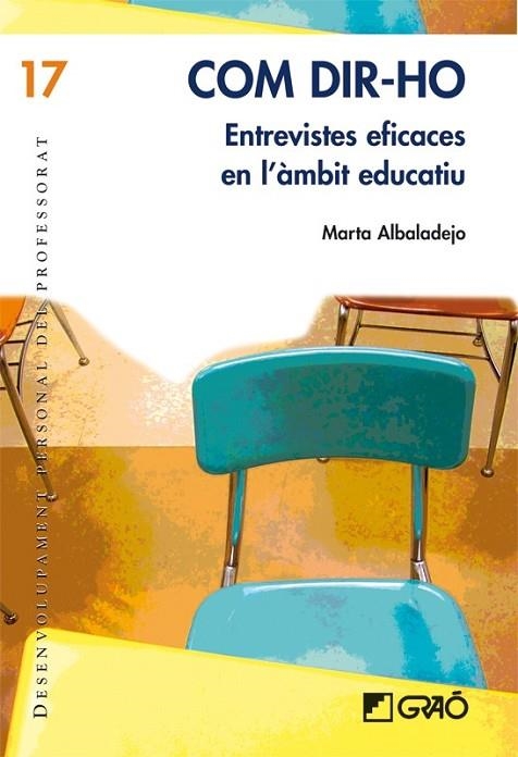 COM DIR-HO ENTREVISTES EFICACES EN L'AMBIT EDUCATIU | 9788478279074 | ALBALADEJO, MARTA | Llibreria L'Odissea - Libreria Online de Vilafranca del Penedès - Comprar libros