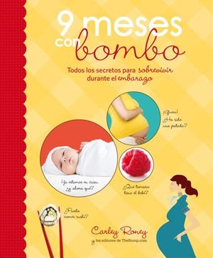 9 MESES CON BOMBO | 9788425345876 | RONEY, CARLEY | Llibreria L'Odissea - Libreria Online de Vilafranca del Penedès - Comprar libros