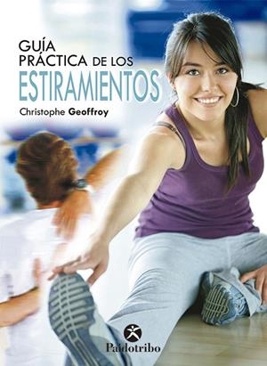 GUIA PRACTICA DE LOS ESTIRAMIENTOS | 9788499100357 | GEOFFROY, CHRISTOPHE | Llibreria Online de Vilafranca del Penedès | Comprar llibres en català