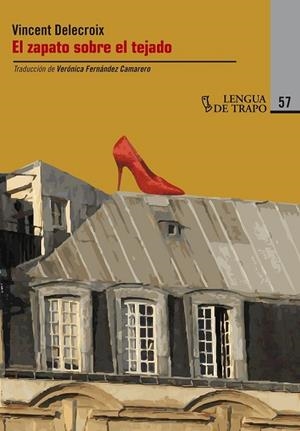EL ZAPATO SOBRE EL TEJADO | 9788483810941 | DELECROIX, VINCENT | Llibreria L'Odissea - Libreria Online de Vilafranca del Penedès - Comprar libros