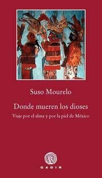 DONDE MUEREN LOS DIOSES | 9788496974746 | MOURELO, SUSO | Llibreria Online de Vilafranca del Penedès | Comprar llibres en català