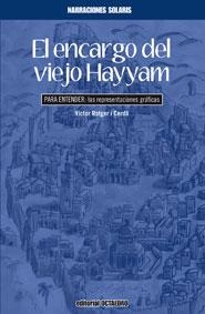 EL ENCARGO DEL VIEJO HAYYAM | 9788499211541 | ROTGER, VICTOR | Llibreria L'Odissea - Libreria Online de Vilafranca del Penedès - Comprar libros
