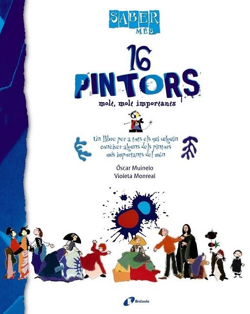 16 PINTORS MOLT MOLT IMPORTANTS | 9788499061092 | LOPEZ NARVAEZ, CONCHA I MONREAL, VIOLETA | Llibreria Online de Vilafranca del Penedès | Comprar llibres en català