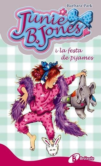 JUNIE B JONES I LA FESTA DE PIJAMES 13 | 9788499060996 | PARK, BARBARA | Llibreria L'Odissea - Libreria Online de Vilafranca del Penedès - Comprar libros