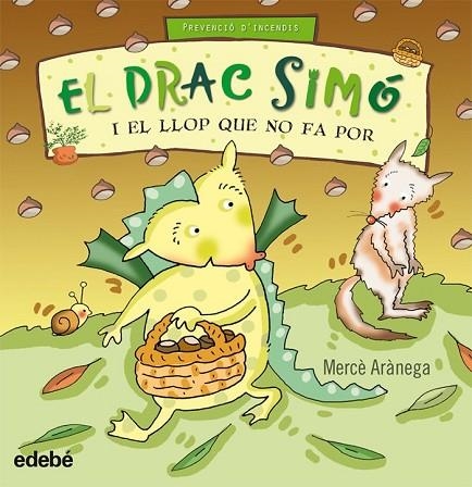 EL DRAC SIMO I EL LLOP QUE NO FA POR | 9788423699780 | ARANEGA, MERCE | Llibreria L'Odissea - Libreria Online de Vilafranca del Penedès - Comprar libros