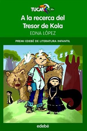 A LA RECERCA DEL TRESOR DE KOLA | 9788468301624 | LOPEZ, EDNA | Llibreria L'Odissea - Libreria Online de Vilafranca del Penedès - Comprar libros