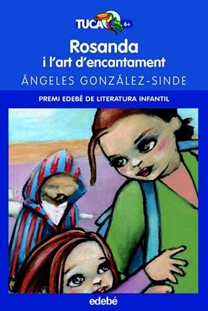 ROSANDA I L'ART D'ENCANTAMENT | 9788423680849 | GONZALEZ-SINDE, ANGELES | Llibreria L'Odissea - Libreria Online de Vilafranca del Penedès - Comprar libros