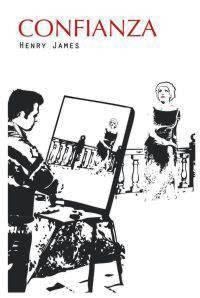 CONFIANZA | 9788492806324 | JAMES, HENRY | Llibreria L'Odissea - Libreria Online de Vilafranca del Penedès - Comprar libros