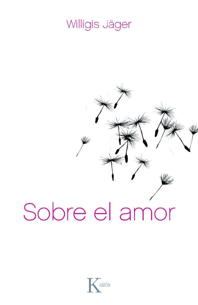 SOBRE EL AMOR | 9788472458987 | JAGER, WILLIGIS | Llibreria L'Odissea - Libreria Online de Vilafranca del Penedès - Comprar libros