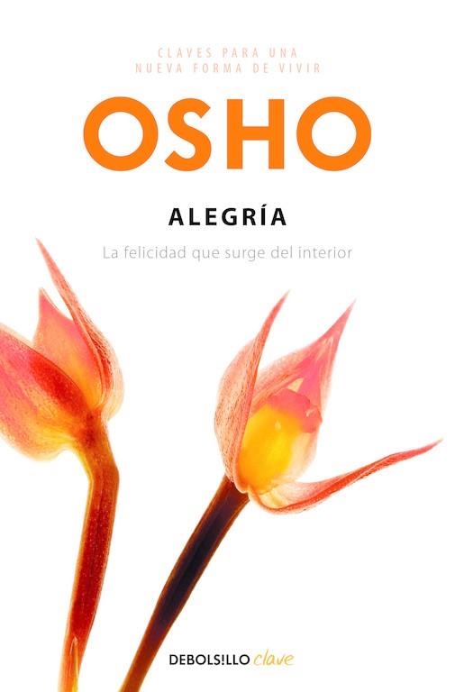 ALEGRIA | 9788499890159 | OSHO | Llibreria L'Odissea - Libreria Online de Vilafranca del Penedès - Comprar libros