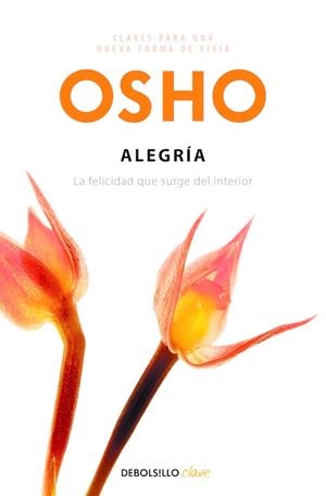 ALEGRIA | 9788499890159 | OSHO | Llibreria L'Odissea - Libreria Online de Vilafranca del Penedès - Comprar libros