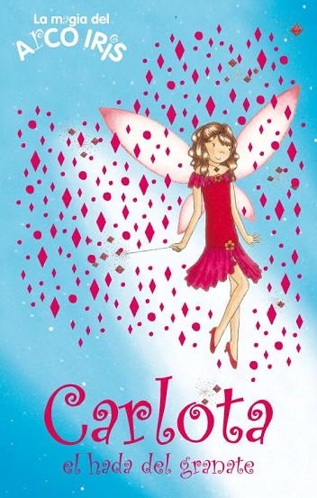 CARLOTA EL HADA DEL GRANATE | 9788484417163 | MEADOWS, DAISY | Llibreria Online de Vilafranca del Penedès | Comprar llibres en català