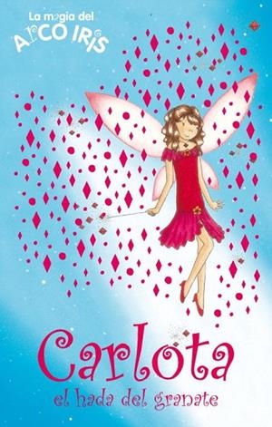 CARLOTA EL HADA DEL GRANATE | 9788484417163 | MEADOWS, DAISY | Llibreria Online de Vilafranca del Penedès | Comprar llibres en català