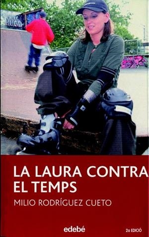 LA LAURA CONTRA EL TEMPS | 9788423682218 | RODRIGUEZ, MILIO | Llibreria Online de Vilafranca del Penedès | Comprar llibres en català