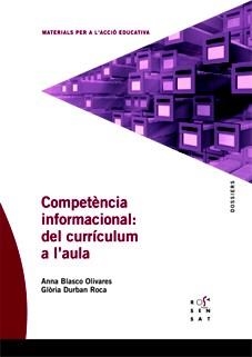 COMPETENCIA INFORMACIONAL DEL CURRICULUM A L'AULA | 9788492748365 | AA. VV. | Llibreria Online de Vilafranca del Penedès | Comprar llibres en català