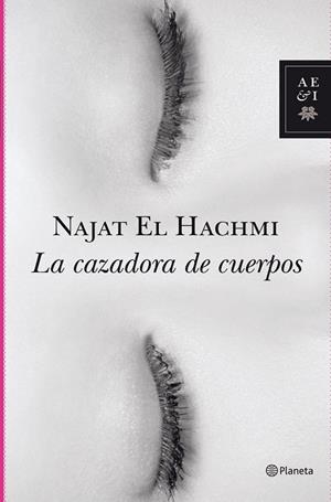 LA CAZADORA DE CUERPOS | 9788408098775 | EL HACHMI, NAJAT | Llibreria L'Odissea - Libreria Online de Vilafranca del Penedès - Comprar libros
