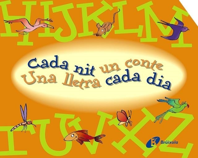 CADA NIT UN CONTE UNA LLETRA CADA DIA (ESTOIG) | 9788499061122 | AA. VV. | Llibreria L'Odissea - Libreria Online de Vilafranca del Penedès - Comprar libros