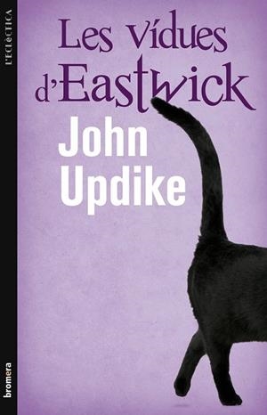 LES VIDUES D'EASTWICK | 9788498246476 | UPDIKE, JOHN | Llibreria Online de Vilafranca del Penedès | Comprar llibres en català