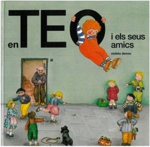 EN TEO I ELS SEUS AMICS | 9788499322254 | DENOU, VIOLETA | Llibreria Online de Vilafranca del Penedès | Comprar llibres en català