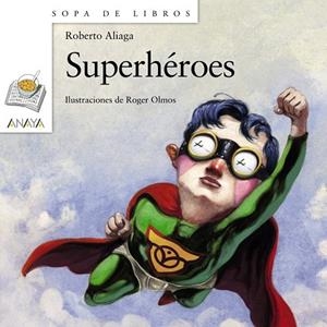 SUPERHEROES | 9788467813630 | ALIAGA, ROBERTO | Llibreria L'Odissea - Libreria Online de Vilafranca del Penedès - Comprar libros
