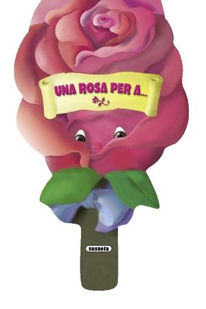 UNA ROSA PER | 9788467704600 | ABAD FALGUERA, MONICA | Llibreria Online de Vilafranca del Penedès | Comprar llibres en català