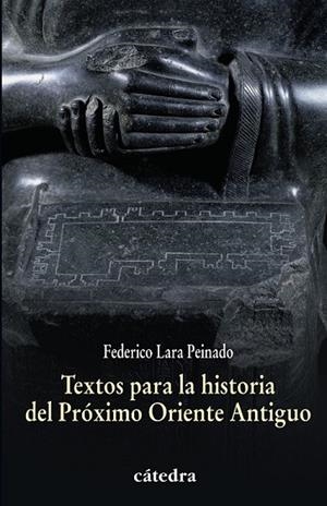 TEXTOS PARA LA HISTORIA DEL PROXIMO ORIENTE ANTIGUO | 9788437628332 | LARA PEINADO, FEDERICO | Llibreria L'Odissea - Libreria Online de Vilafranca del Penedès - Comprar libros