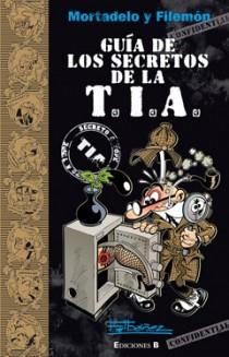 GUIA DE LOS SECRETOS DE LA TIA | 9788466647304 | IBAÑEZ, FRANCISCO | Llibreria L'Odissea - Libreria Online de Vilafranca del Penedès - Comprar libros