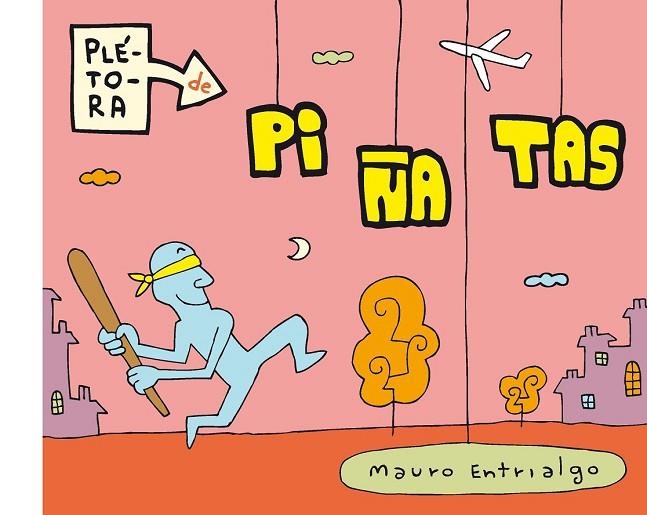PLETORA DE PIÑATAS | 9788415163473 | ENTRIALGO, MAURO | Llibreria L'Odissea - Libreria Online de Vilafranca del Penedès - Comprar libros