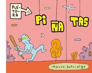 PLETORA DE PIÑATAS | 9788415163473 | ENTRIALGO, MAURO | Llibreria Online de Vilafranca del Penedès | Comprar llibres en català