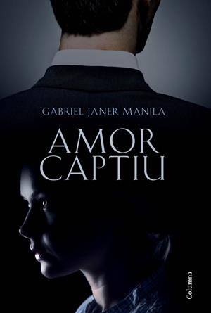 AMOR CAPTIU | 9788466414531 | JANER MANILA, GABRIEL | Llibreria Online de Vilafranca del Penedès | Comprar llibres en català