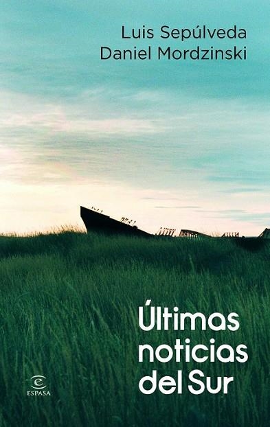 ULTIMAS NOTICIAS DEL SUR | 9788467038781 | SEPULVEDA, LUIS / MORDZINSKI, DANIEL | Llibreria L'Odissea - Libreria Online de Vilafranca del Penedès - Comprar libros