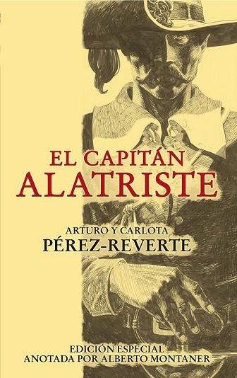 EL CAPITAN ALATRISTE (ED ESPECIAL ANOTACIONES A. MONTANER) | 9788420474397 | PEREZ REVERTE, ARTURO | Llibreria Online de Vilafranca del Penedès | Comprar llibres en català