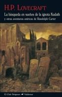 LA BUSQUEDA EN SUEÑOS DE LA IGNOTA KADATH | 9788477027157 | LOVECRAFT, HOWARD PHILLIP | Llibreria L'Odissea - Libreria Online de Vilafranca del Penedès - Comprar libros