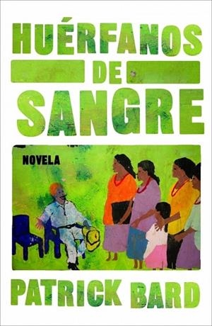 HUERFANOS DE SANGRE | 9788425346361 | BARD, PATRICK | Llibreria L'Odissea - Libreria Online de Vilafranca del Penedès - Comprar libros