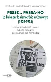 PSSST PASSAHO LA LLUITA PER LA DEMOCRACIA A CATALUNYA | 9788492542581 | AAVV | Llibreria L'Odissea - Libreria Online de Vilafranca del Penedès - Comprar libros