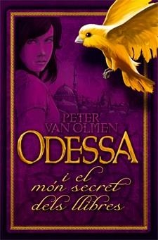 ODESSA I EL MON SECRET DELS LLIBRES | 9788424641337 | VAN OLMEN, P | Llibreria Online de Vilafranca del Penedès | Comprar llibres en català