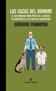 LAS CAZAS DEL HOMBRE | 9788415217169 | CHAMAYOU, GREGOIRE | Llibreria L'Odissea - Libreria Online de Vilafranca del Penedès - Comprar libros