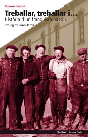 TREBALLAR TREBALLAR I ... | 9788496563841 | BESORA, RAMON | Llibreria Online de Vilafranca del Penedès | Comprar llibres en català