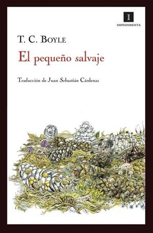 EL PEQUEÑO SALVAJE | 9788415130666 | BOYLE, T.C | Llibreria L'Odissea - Libreria Online de Vilafranca del Penedès - Comprar libros