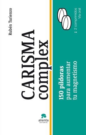 CARISMA COMPLEX 150 PILDORAS PARA AUMENTAR TU MAGNETISMO | 9788415320203 | TURIENZO, RUBEN | Llibreria Online de Vilafranca del Penedès | Comprar llibres en català