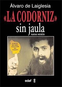 LA CODORNIZ SIN JAULA | 9788441430587 | LAIGLESIA, ALVARO DE | Llibreria L'Odissea - Libreria Online de Vilafranca del Penedès - Comprar libros