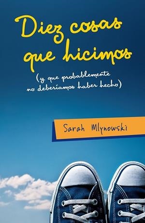 DIEZ COSAS QUE HICIMOS | 9788420410074 | MLYNOWSKI, SARAH | Llibreria Online de Vilafranca del Penedès | Comprar llibres en català