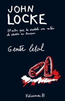GENTE LETAL | 9788466650236 | LOCKE, JOHN | Llibreria Online de Vilafranca del Penedès | Comprar llibres en català