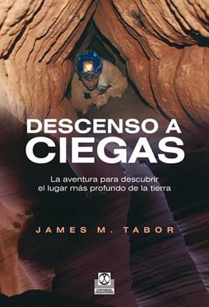 DESCENSO A CIEGAS | 9788499101583 | TABOR, JAMES D. | Llibreria L'Odissea - Libreria Online de Vilafranca del Penedès - Comprar libros
