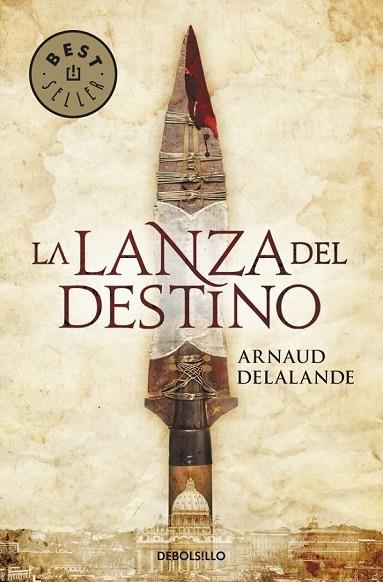 LA LANZA DEL DESTINO | 9788499085722 | DELALANDE,ARNAUD | Llibreria Online de Vilafranca del Penedès | Comprar llibres en català