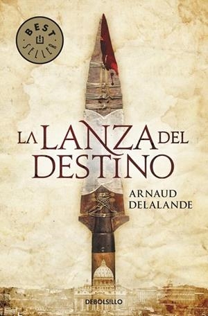 LA LANZA DEL DESTINO | 9788499085722 | DELALANDE,ARNAUD | Llibreria Online de Vilafranca del Penedès | Comprar llibres en català